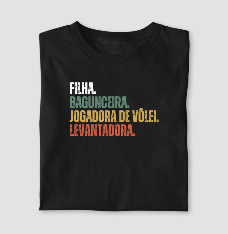 Filha & Bagunceira & Levantadora
