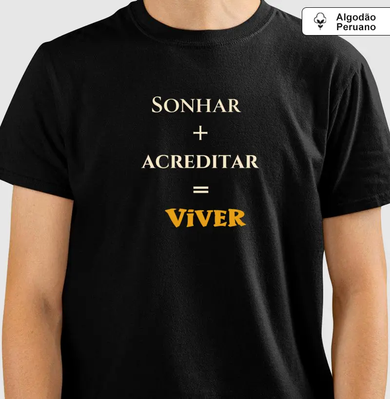 Sonhar • Acreditar • Viver (algodão peruano)