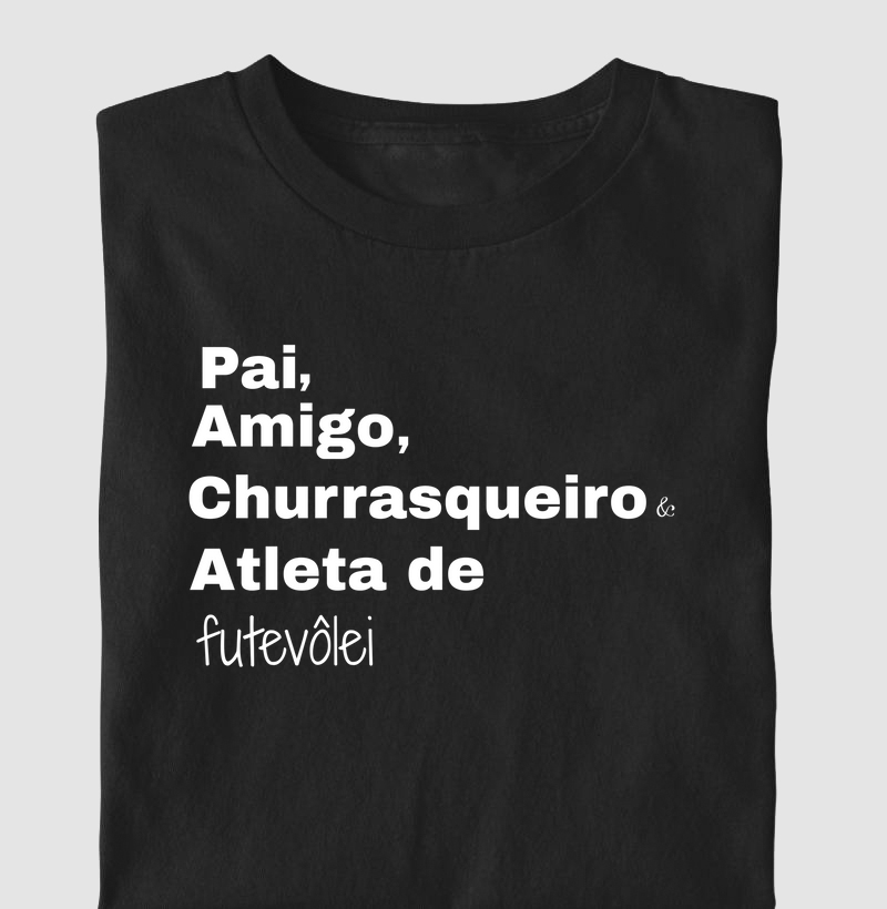 Pai, amigo, churrasqueiro e atleta de futevôlei