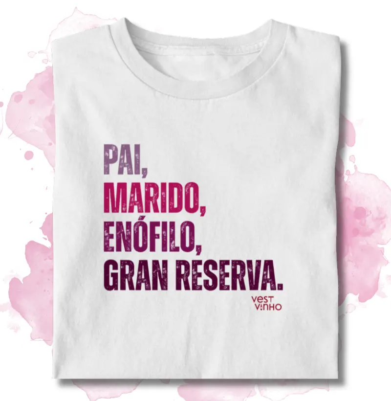 PAI, MARIDO, ENÓFILO, GRAN RESERVA