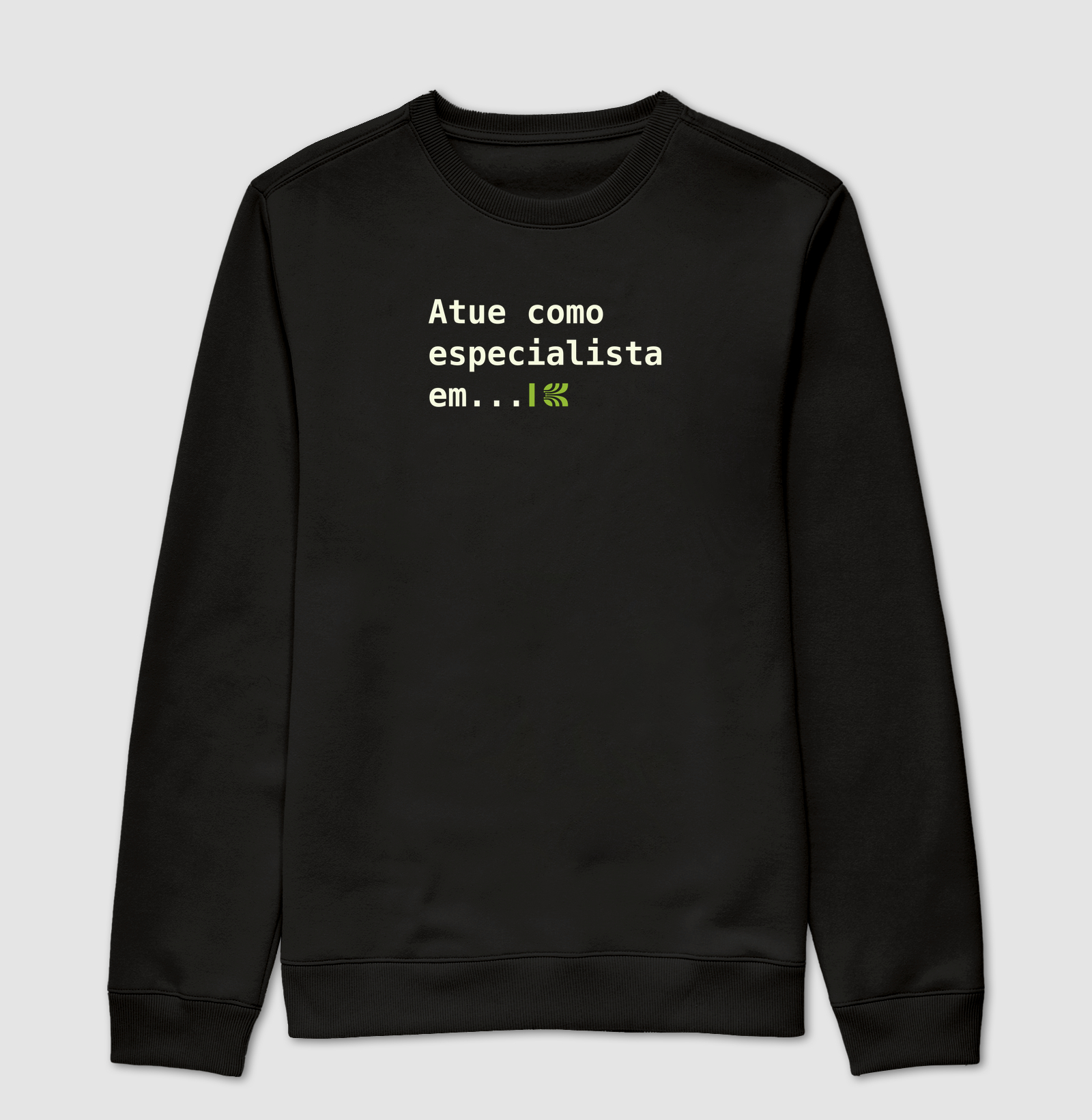 Camiseta Atue Como Especialista Em...