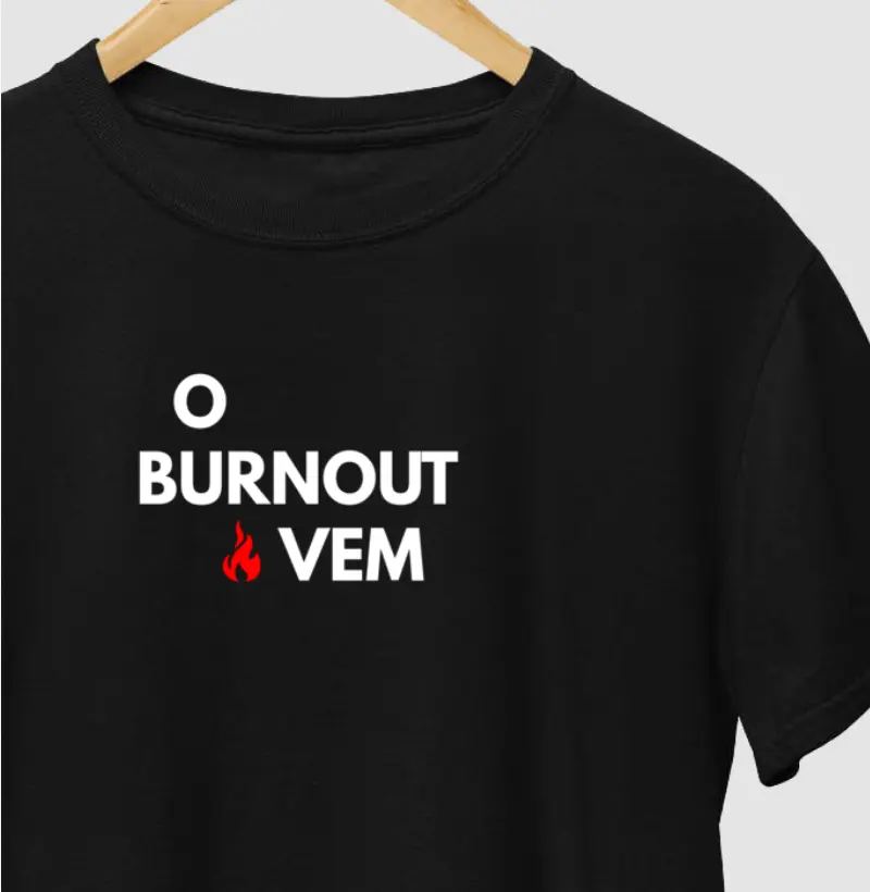 O Burnout Vem!