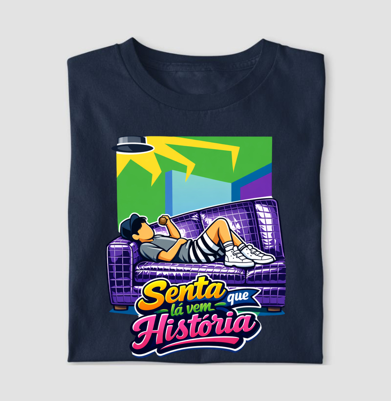 Camiseta | Senta que lá vem história