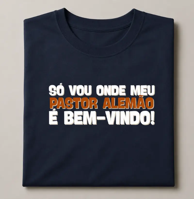 Só vou onde meu Pastor Alemão é bem-vindo!