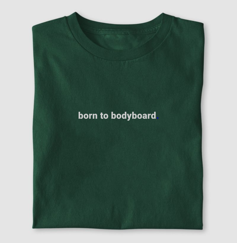 Born to Bodyboard