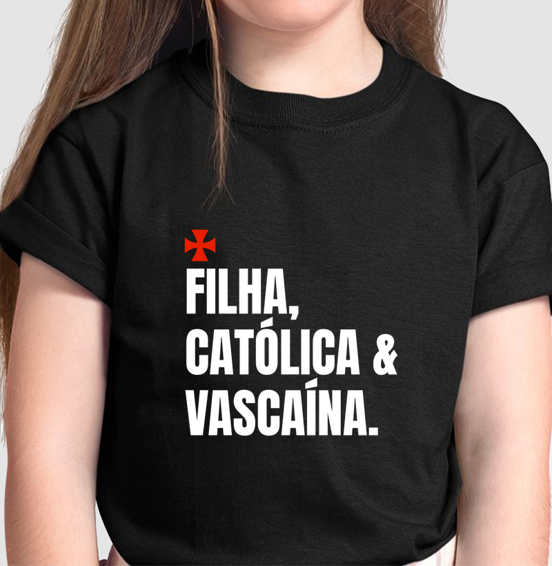 Filha, católica e vascaína