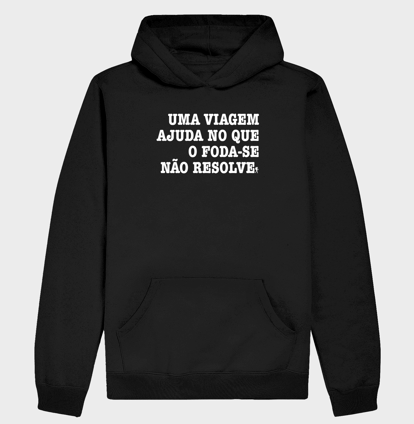 Camiseta Uma Viagem Ajuda no que o Foda-se Nao Resolve | Humor Viagem Bold | Colecao Viciados em Viagem - Hoodie Moletom