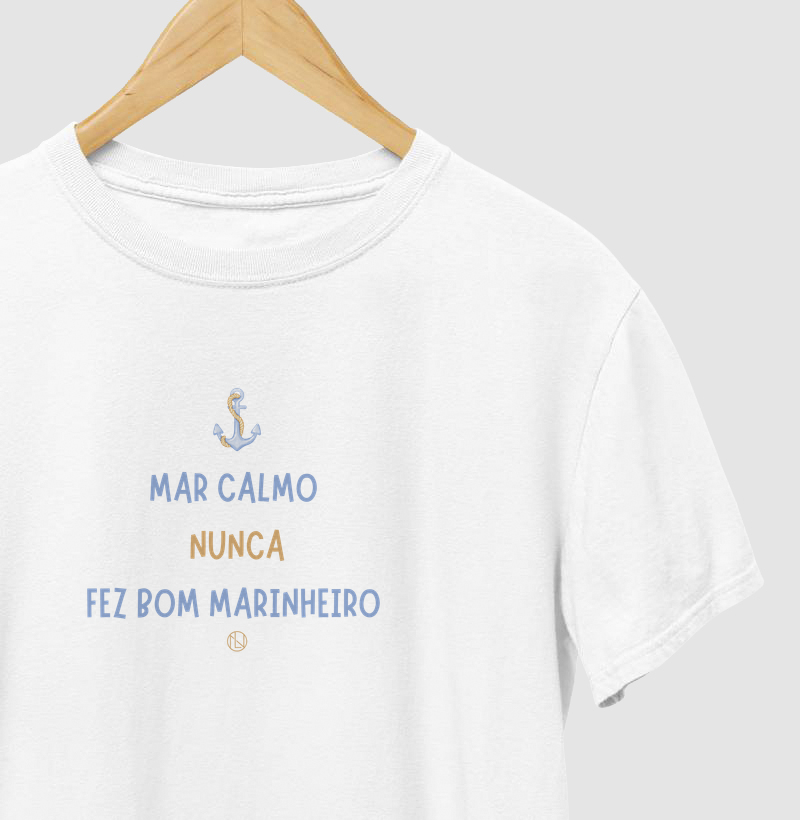 Mar calmo nunca fez bom marinheiro