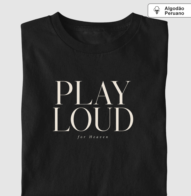 PLAY LOUD