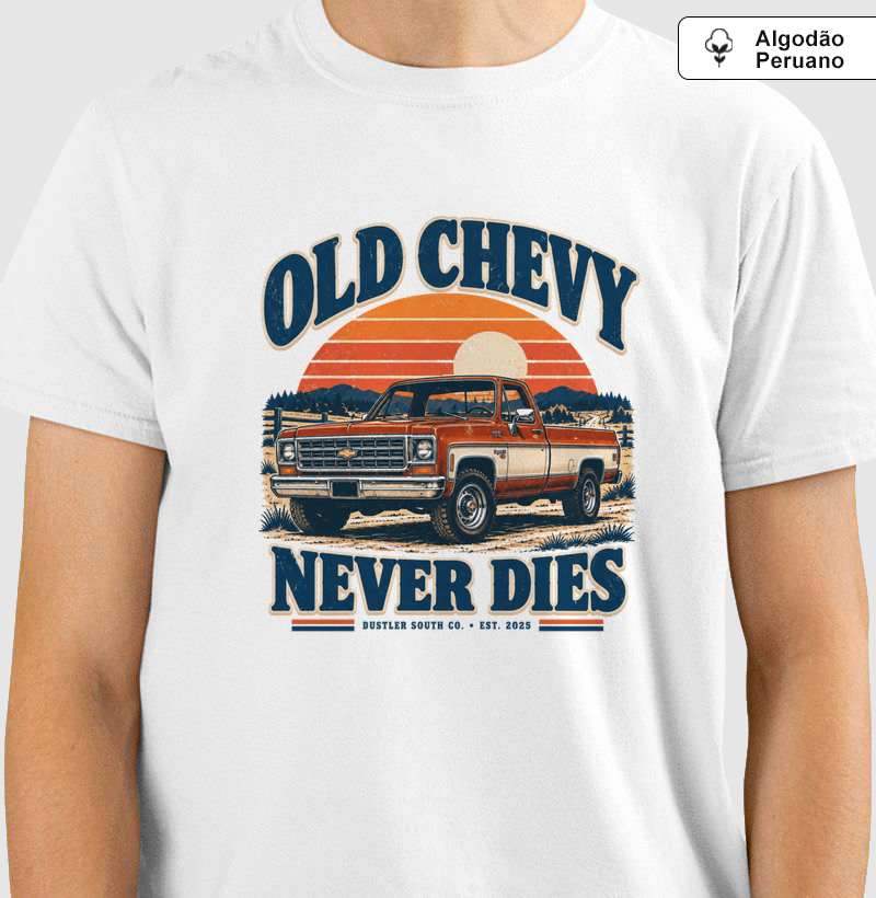 Camiseta Country Old Chevy Never Dies Dustler South Co.