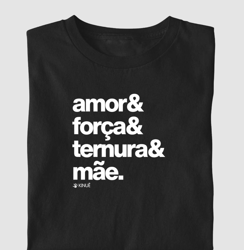 Amor & força & ternura & mãe