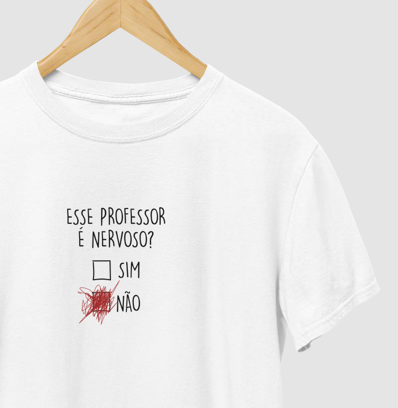 Esse professor é nervoso?