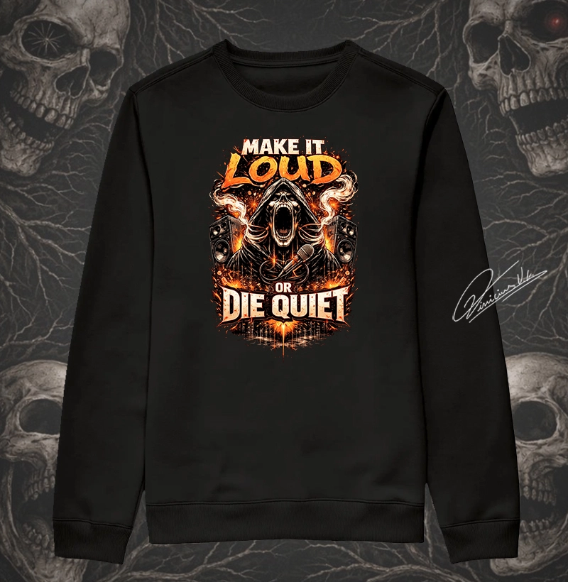 Make It Loud or Die Quiet