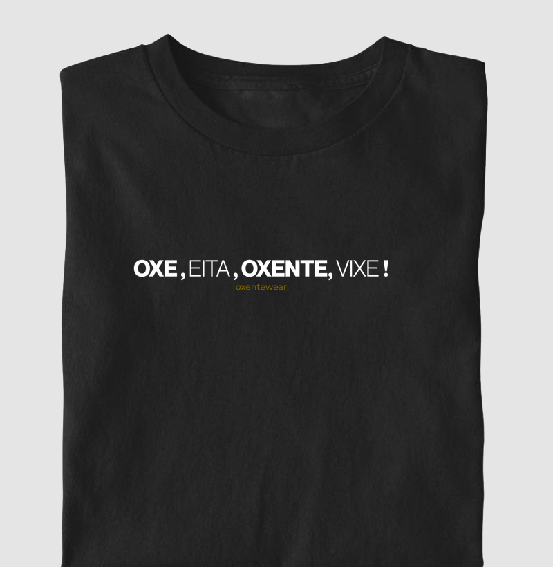 Camiseta Oxe, Eita, Oxente, Vixe! (black) | OxenteWear