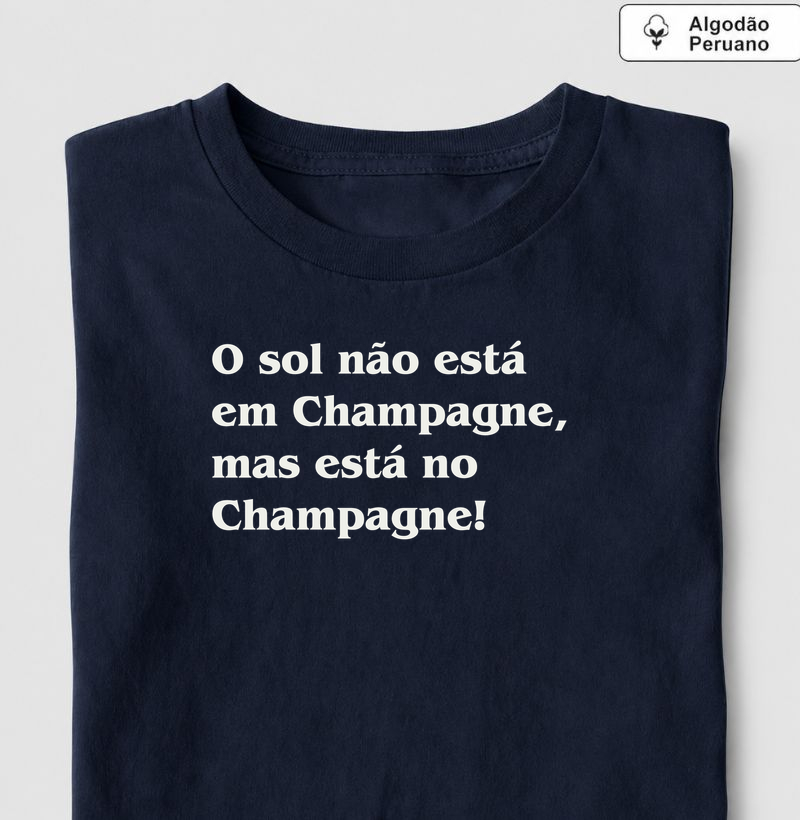 O Sol no Champagne - Camiseta Algodão Peruano