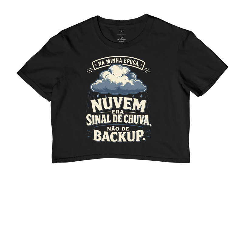 Na minha época, nuvem era sinal de chuva, não de backup.