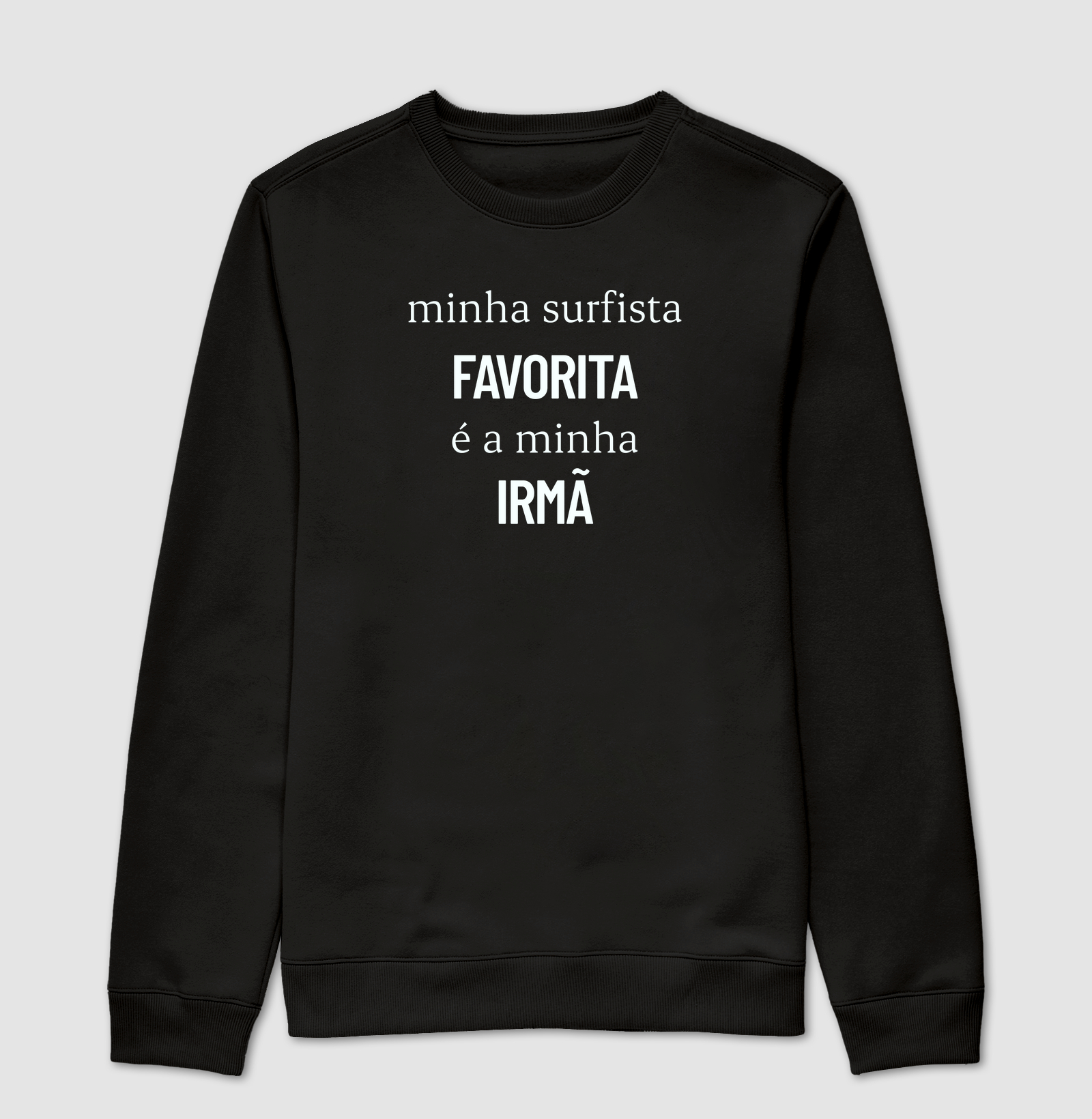 Minha surfista favorita é a minha irmã