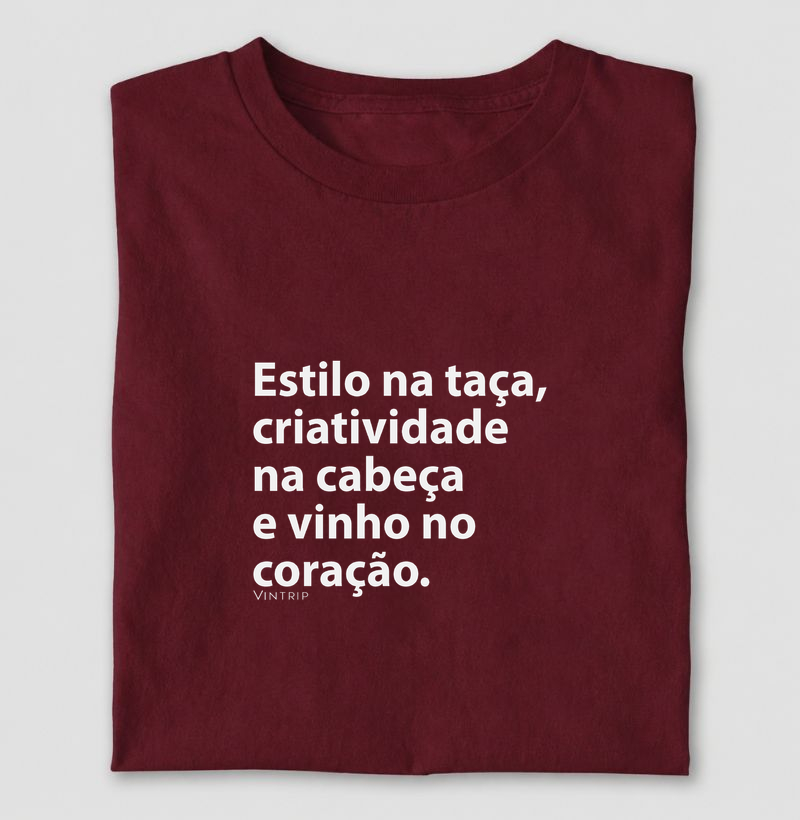 Estilo na taça, criatividade na cabeça e vinho no coração.