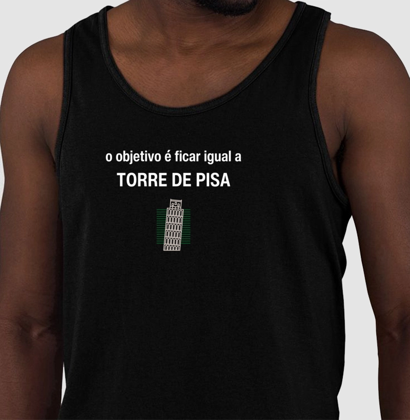 Objetivo é ficar igual a TORRE DE PISA!