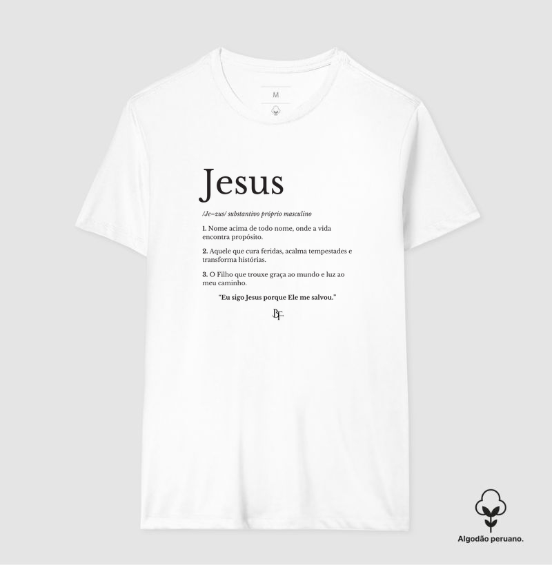 Jesus significado - Camiseta Algodão Peruano