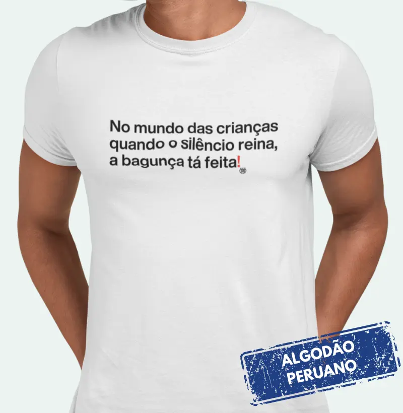 No mundo das crianças quando o silêncio reina a bagunça está feita