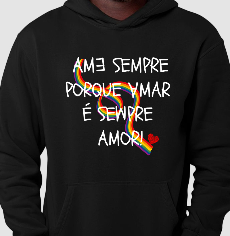 Ame sempre porque amar é sempre amor!