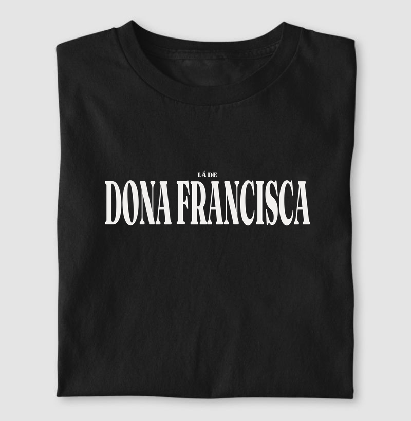 Dona Francisca | Tipografia RS