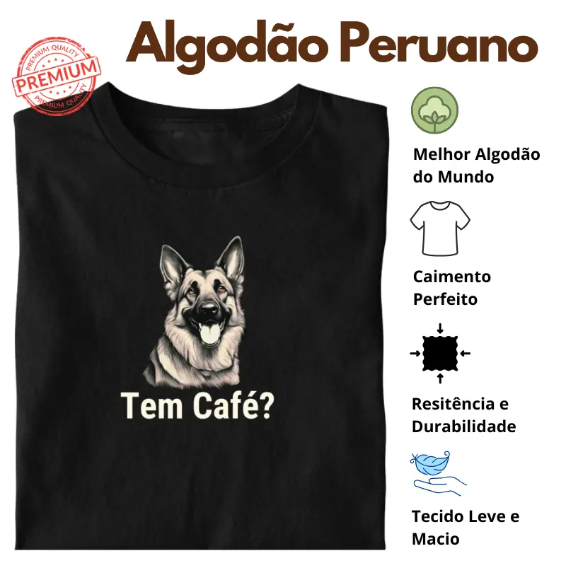 Tem Café? - Pastor Alemão Algodão Peruano