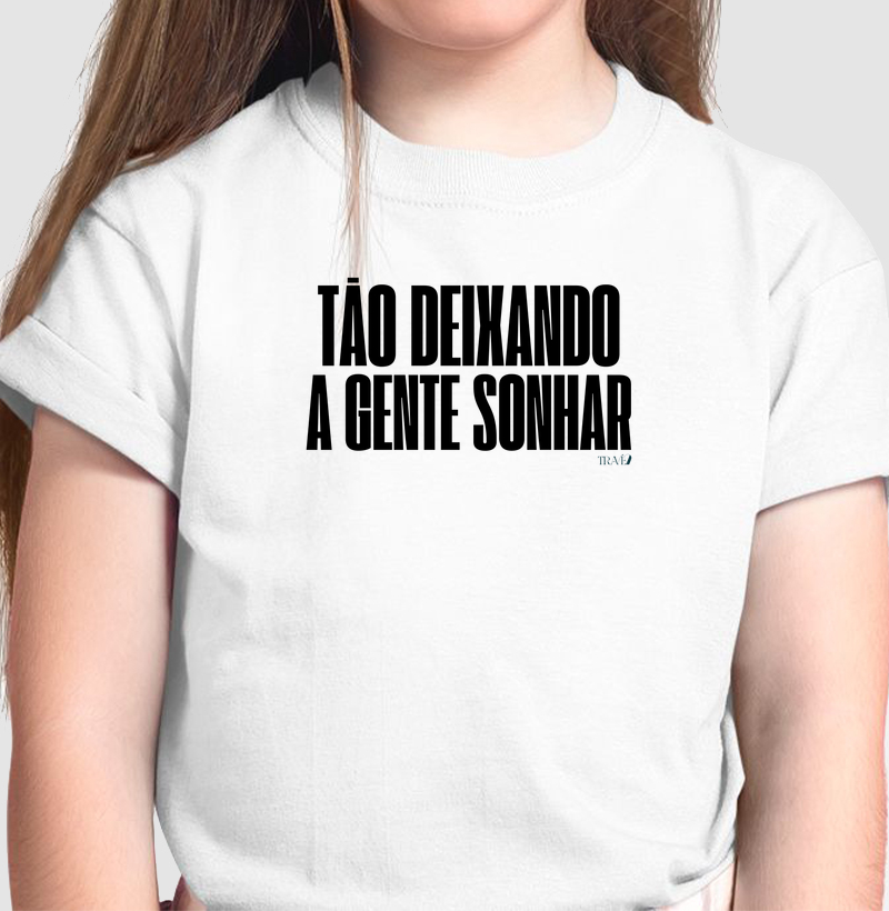 Tão deixando a gente sonhar