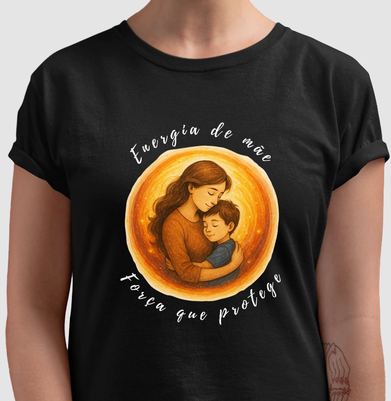 ENERGIA DE MÃE, FORÇA QUE PROTEGE