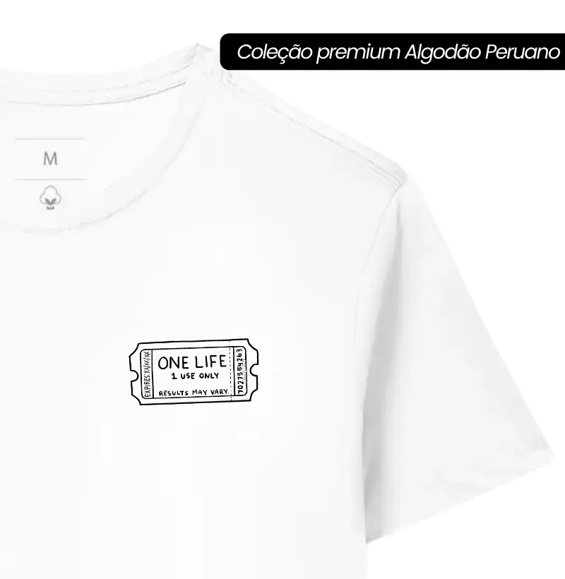 One life, 1 use only - Premium - Algodão Peruano