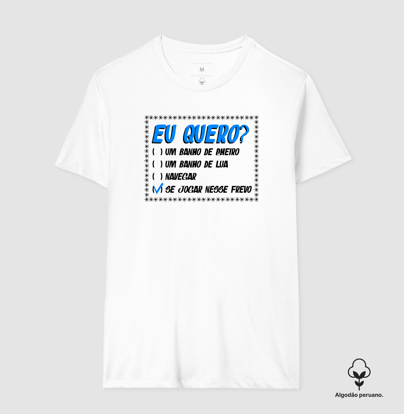 Camiseta Frevo - Eu Quero?