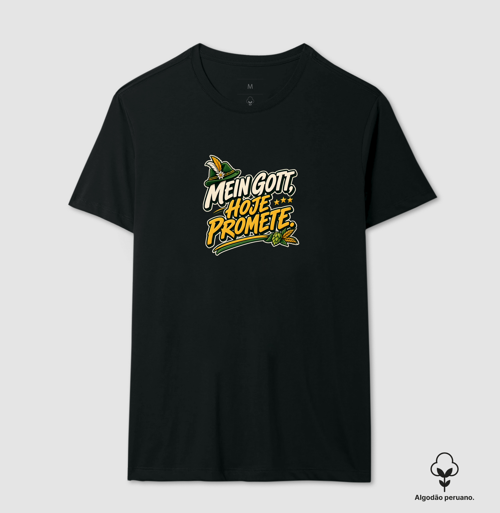 Mein Gott, hoje promete - Camiseta Algodão Peruano