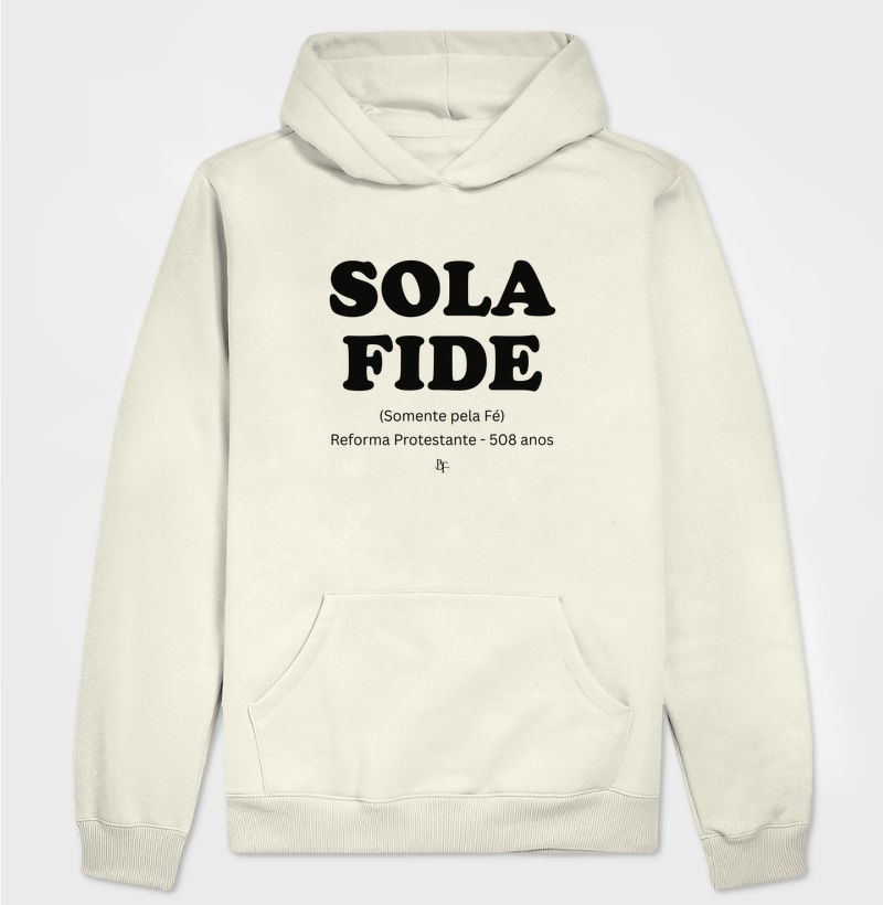 Sola Fide - Reforma Protestante - 508 anos - Hoodie Moletom