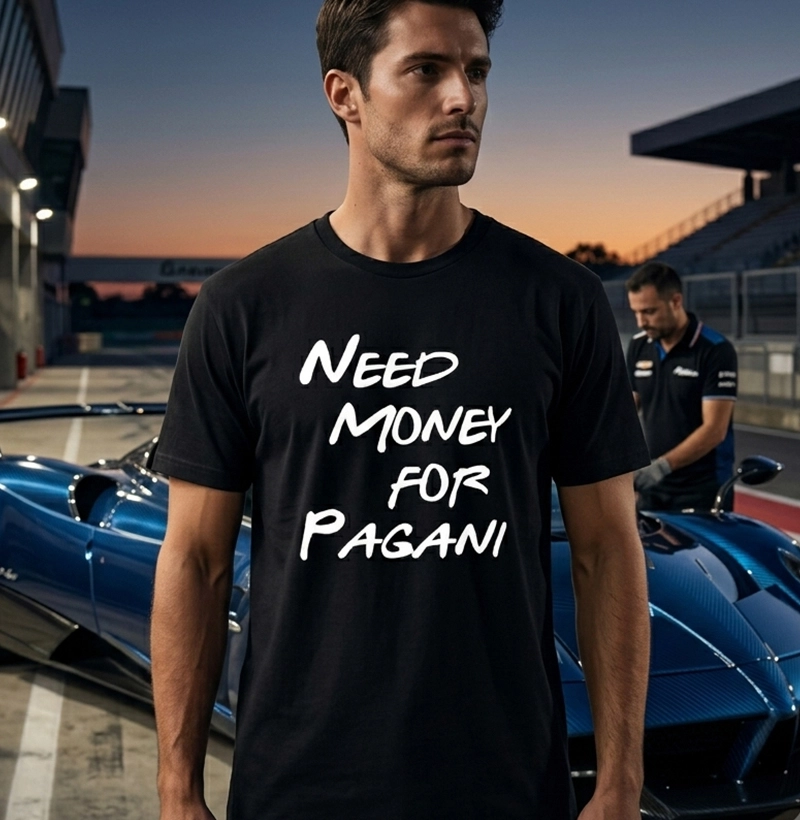 Need Money for Pagani