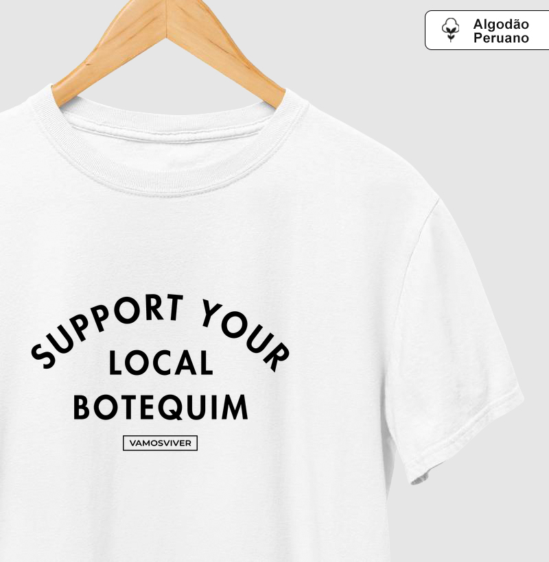 Algodão Peruano Support Your Local Botequim - Dia dos Pais