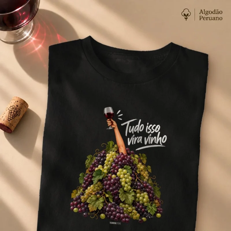 Camiseta “Tudo Isso Vira Vinho” – Humor & Lifestyle