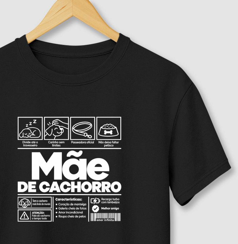 Mãe de Cachorro - Camiseta