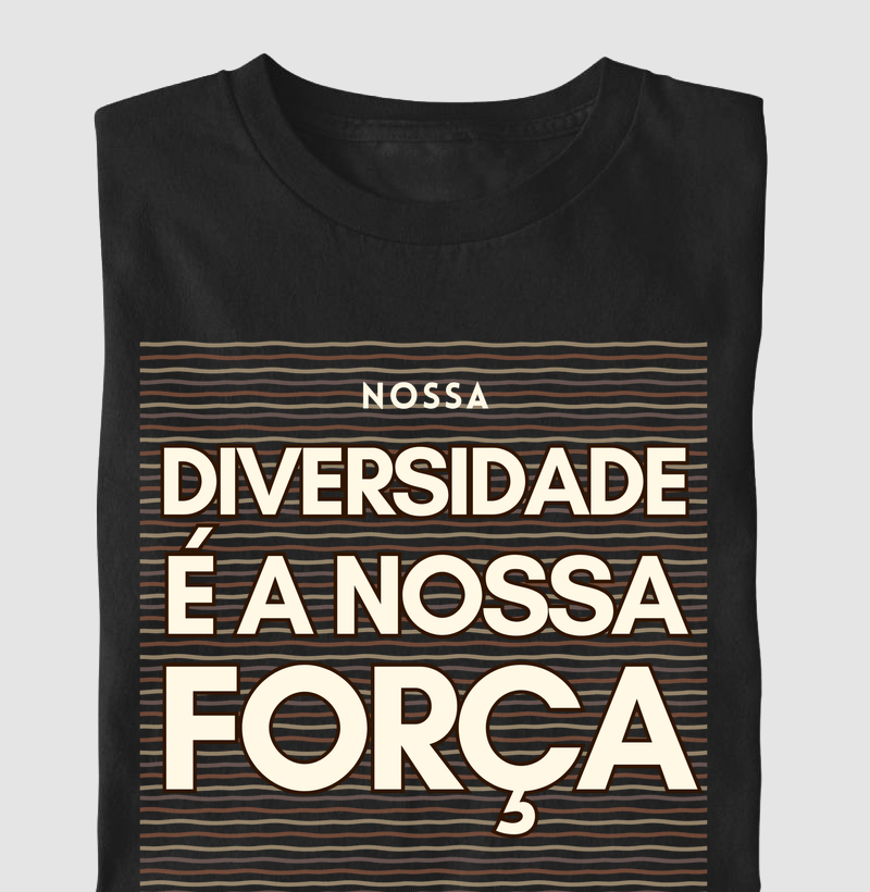 Diversidade é a nossa Força