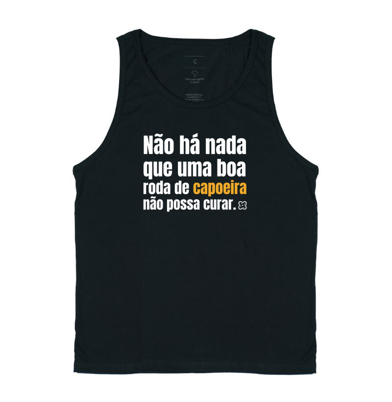 Não ha nada que uma roda de capoeira não possa curar - Regata