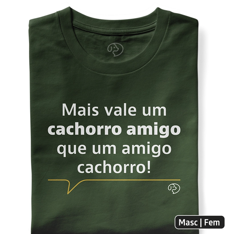 Mais vale um cachorro amigo que um amigo cachorro.