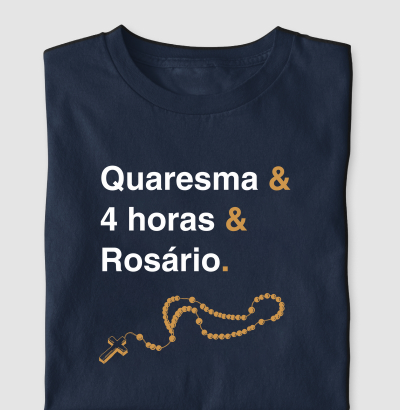 Quaresma e 4 horas e Rosário