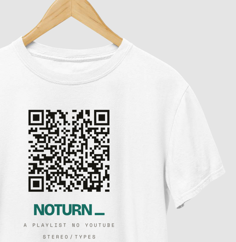 NOTURN_ · QR da Playlist · STEREO TYPES