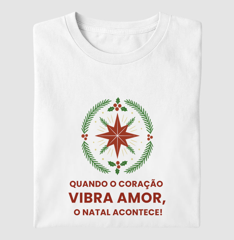 Quando o Coração Vibra Amor, o Natal Acontece 