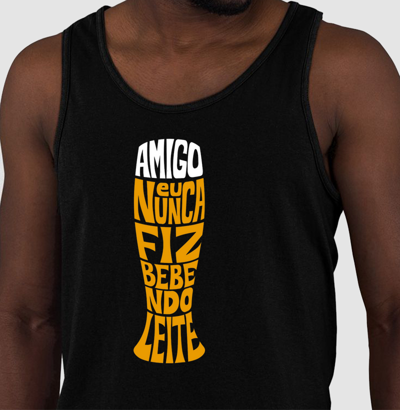 Amigo eu nunca fiz bebendo leite