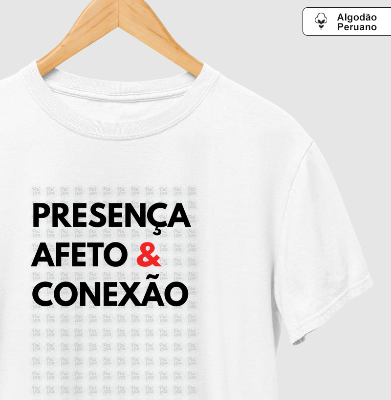 Presença, Afeto & Conexão - Algodão Peruano Premium
