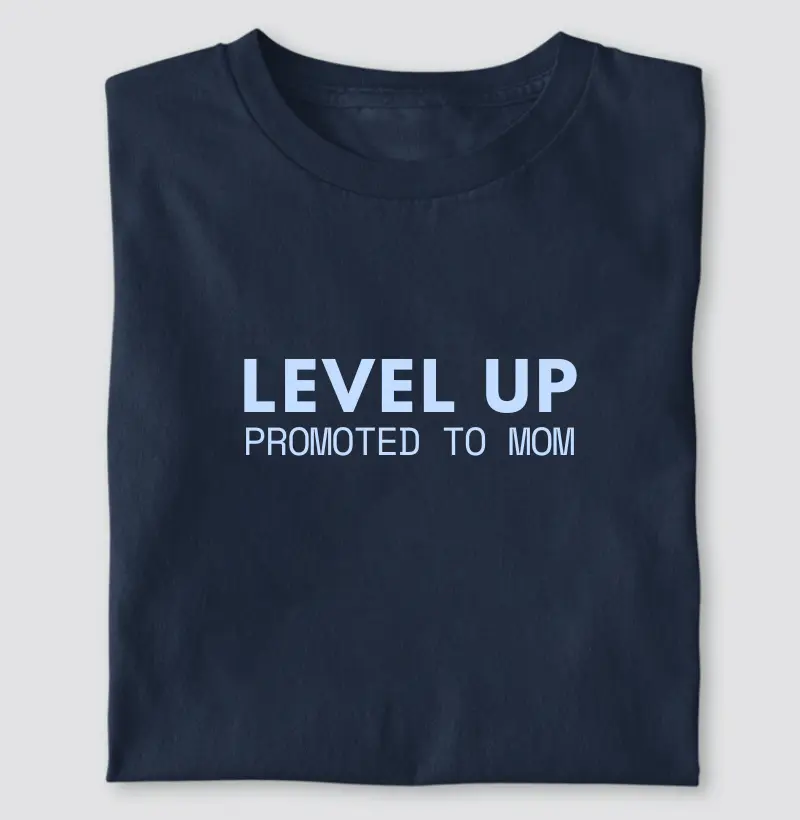 LEVEL UP | PROMOTED TO MOM