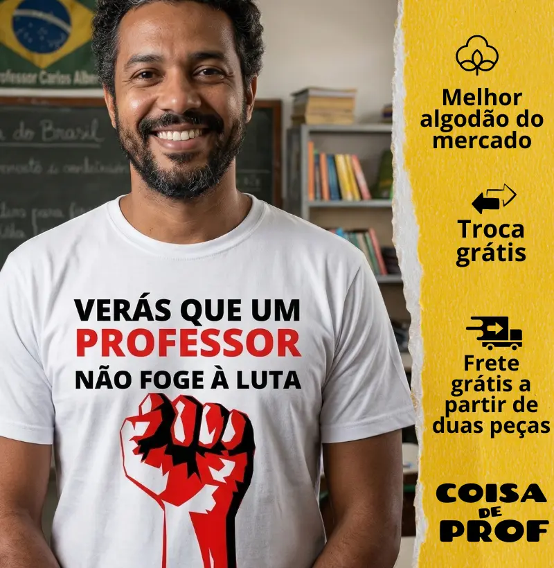 Camiseta Verás que Um Professor Não Foge Á Luta