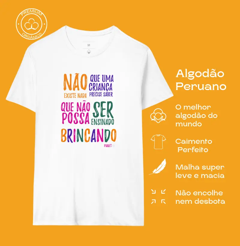 Camiseta Premium Algodão Peruano Orgânico | Ensinar Brincando