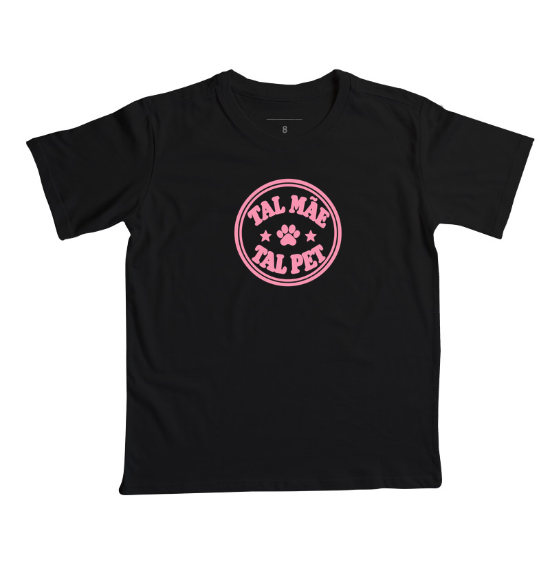 Tal Mãe, Tal Pet - Camiseta Infantil